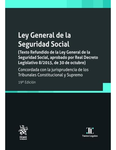 Ley General de la Seguridad Social Texto Refundido de la Ley General de la Seguridad Social 19ª Edicion